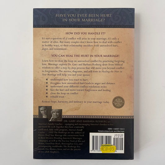 Healing the Hurt in Your Marriage - Gary Rosberg - Back Cover