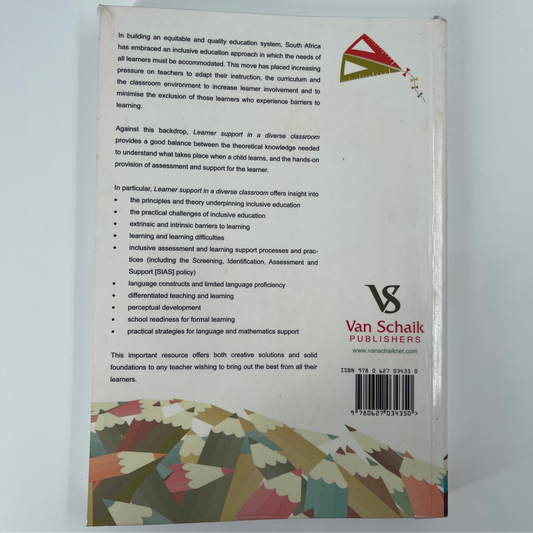 Learner Support in a Diverse Classroom A Guide for Foundation, Intermediate and Senior Phase Teachers of Language and Mathematics - - Back Cover