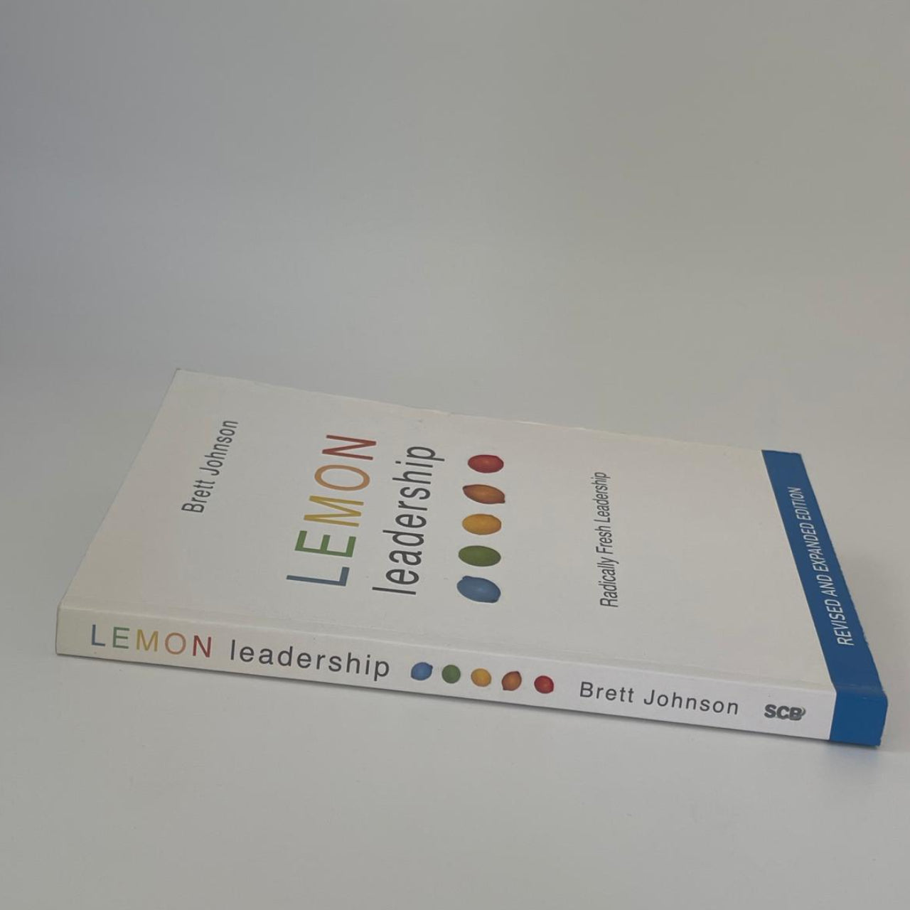 Lemon Leadership: 52 Simple Ways to Be a Better Leader - Brett Johnson