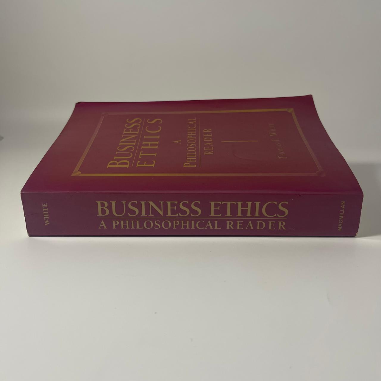 Business Ethics: A Philosophical Reader — Thomas I. White
