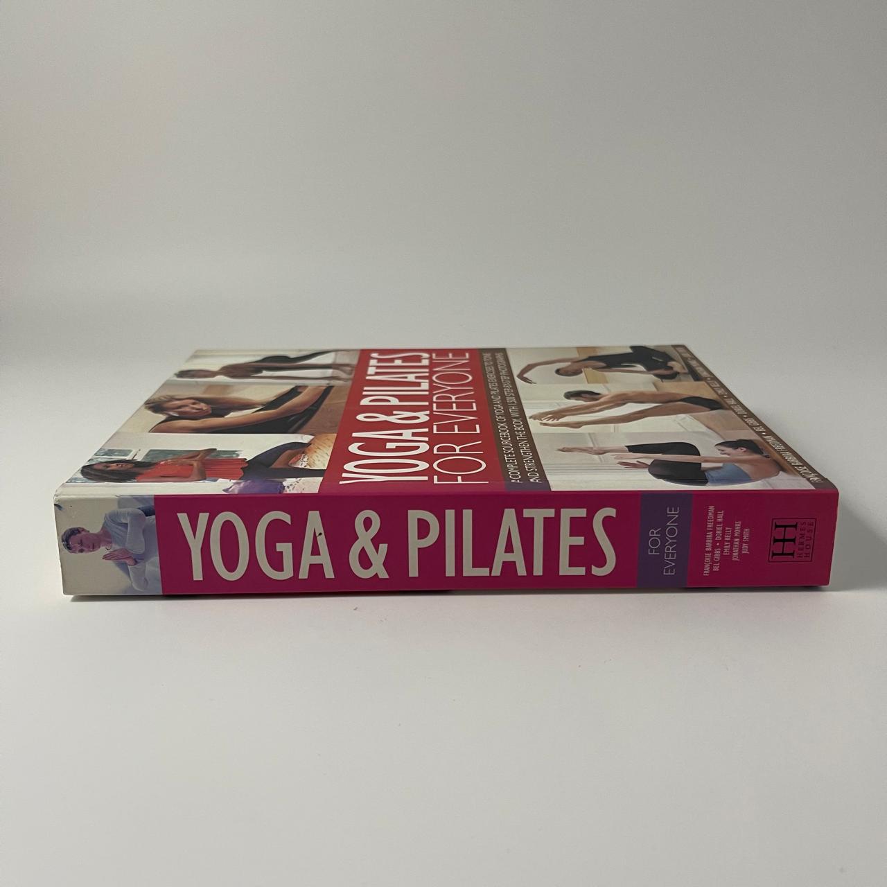 Yoga & Pilates for Everyone: A Complete Sourcebook of Yoga and Pilates Exercises