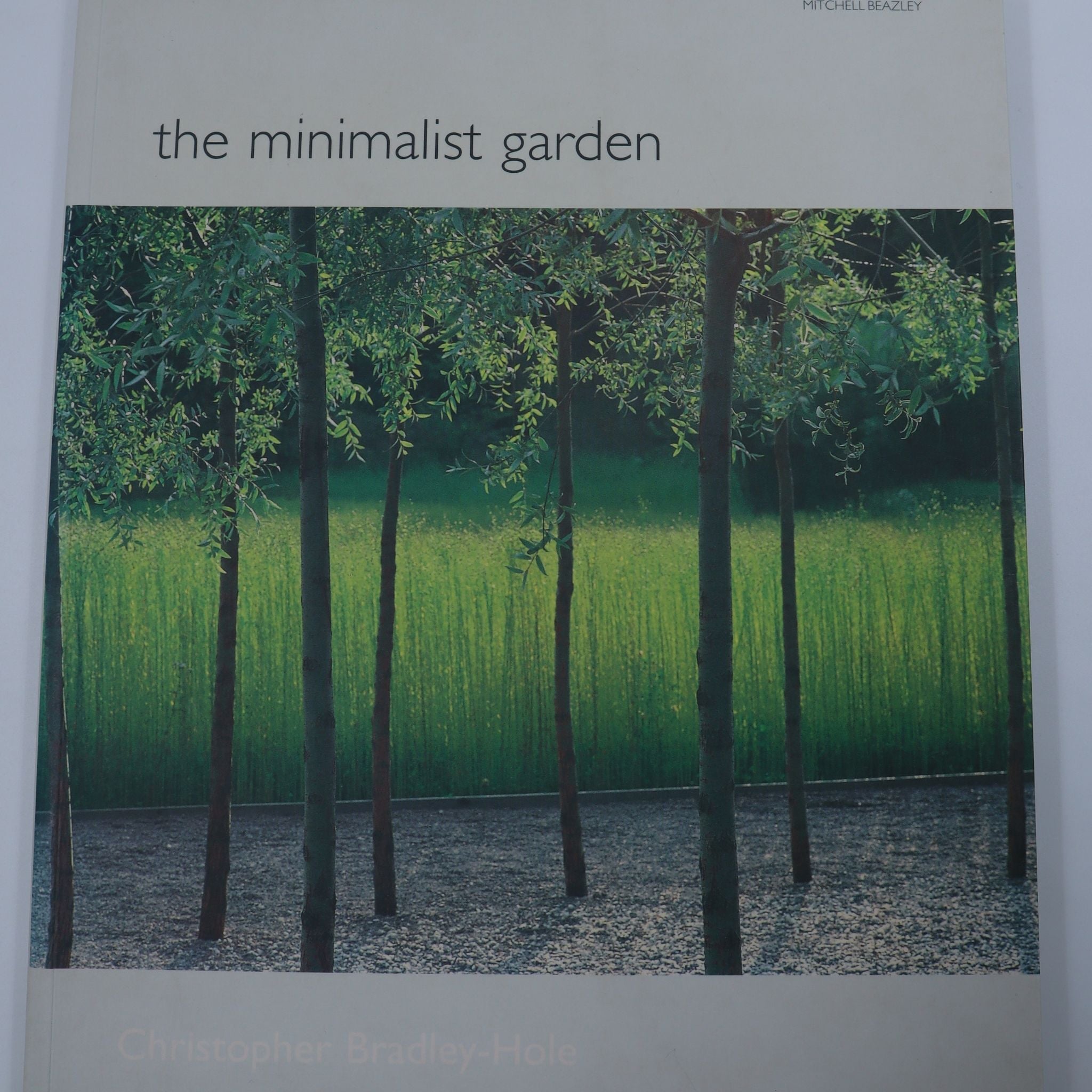 The Minimalist Garden - Christopher Bradley-Hole
