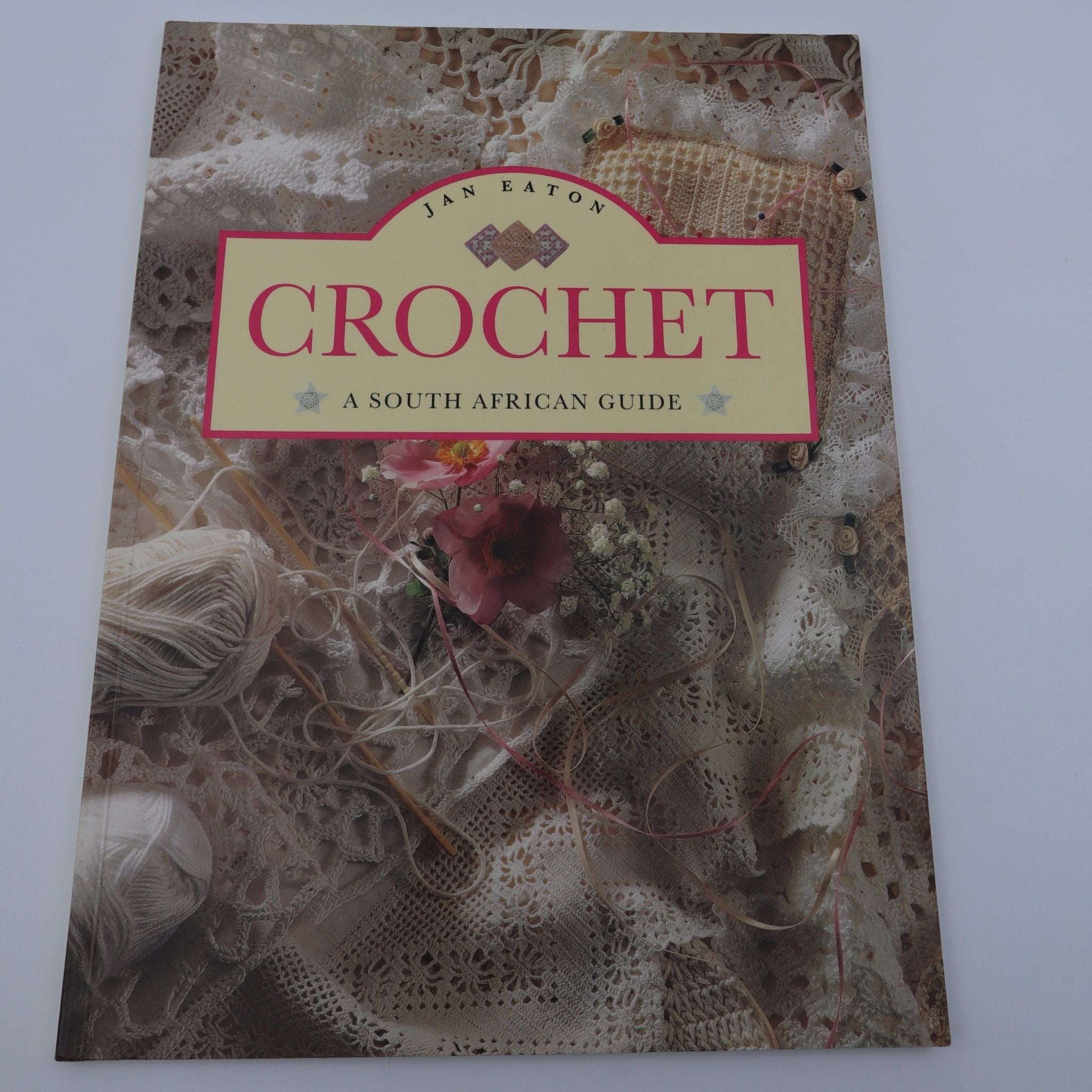 Crochet: A South African Guide - Jan Eaton