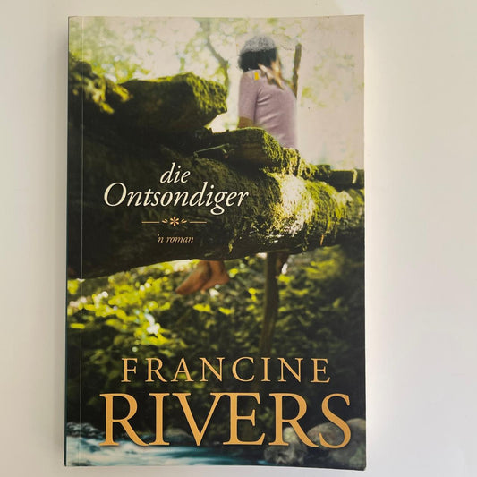 Die Ontsondiger: ’n Roman deur Francine Rivers