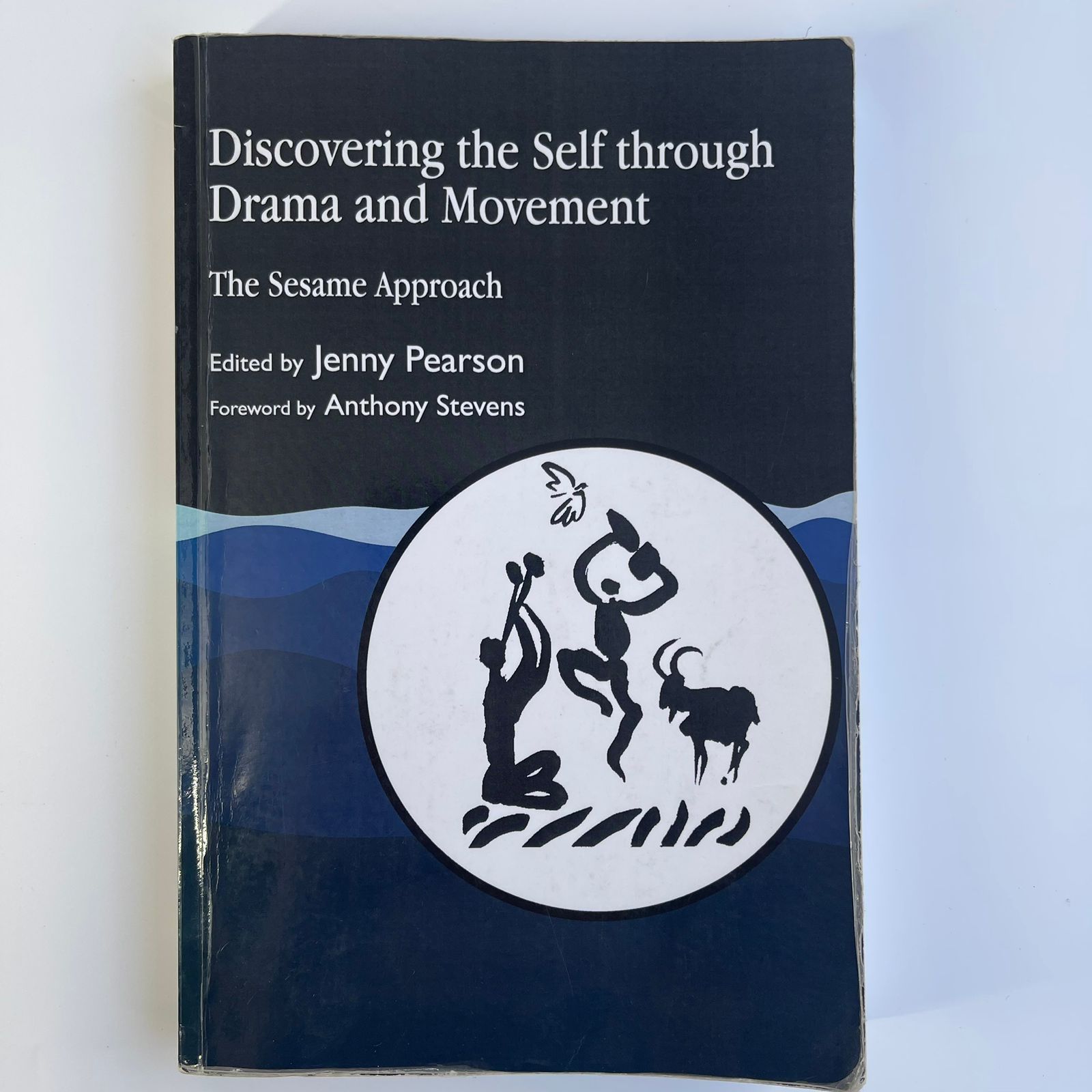 Discovering the Self through Drama and Movement: The Sesame Approach - Jenny Pearson