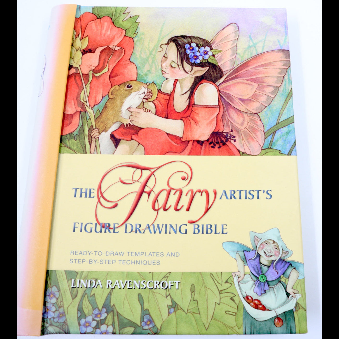 The Fairy Artist’s Figure Drawing Bible - Linda Ravenscroft