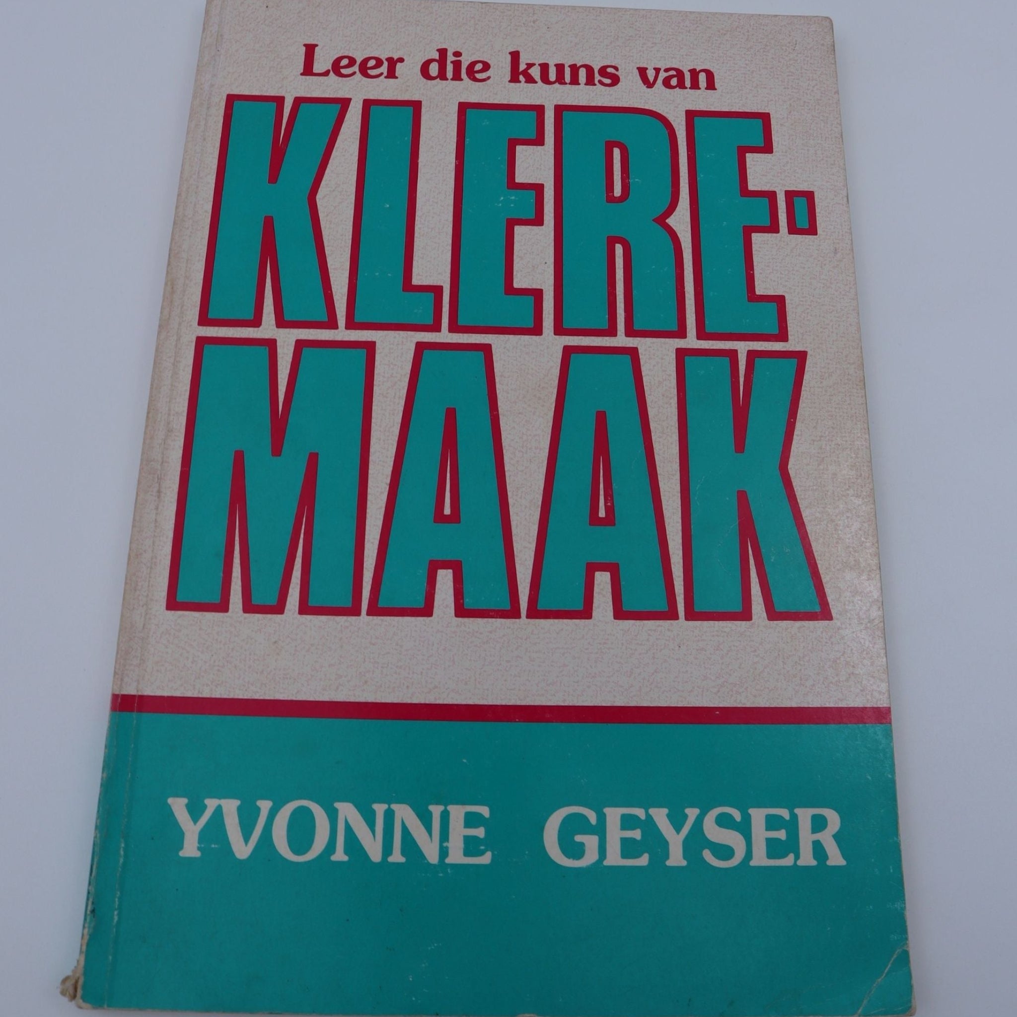 Leer die kuns van klere maak - Yvonne Geyser