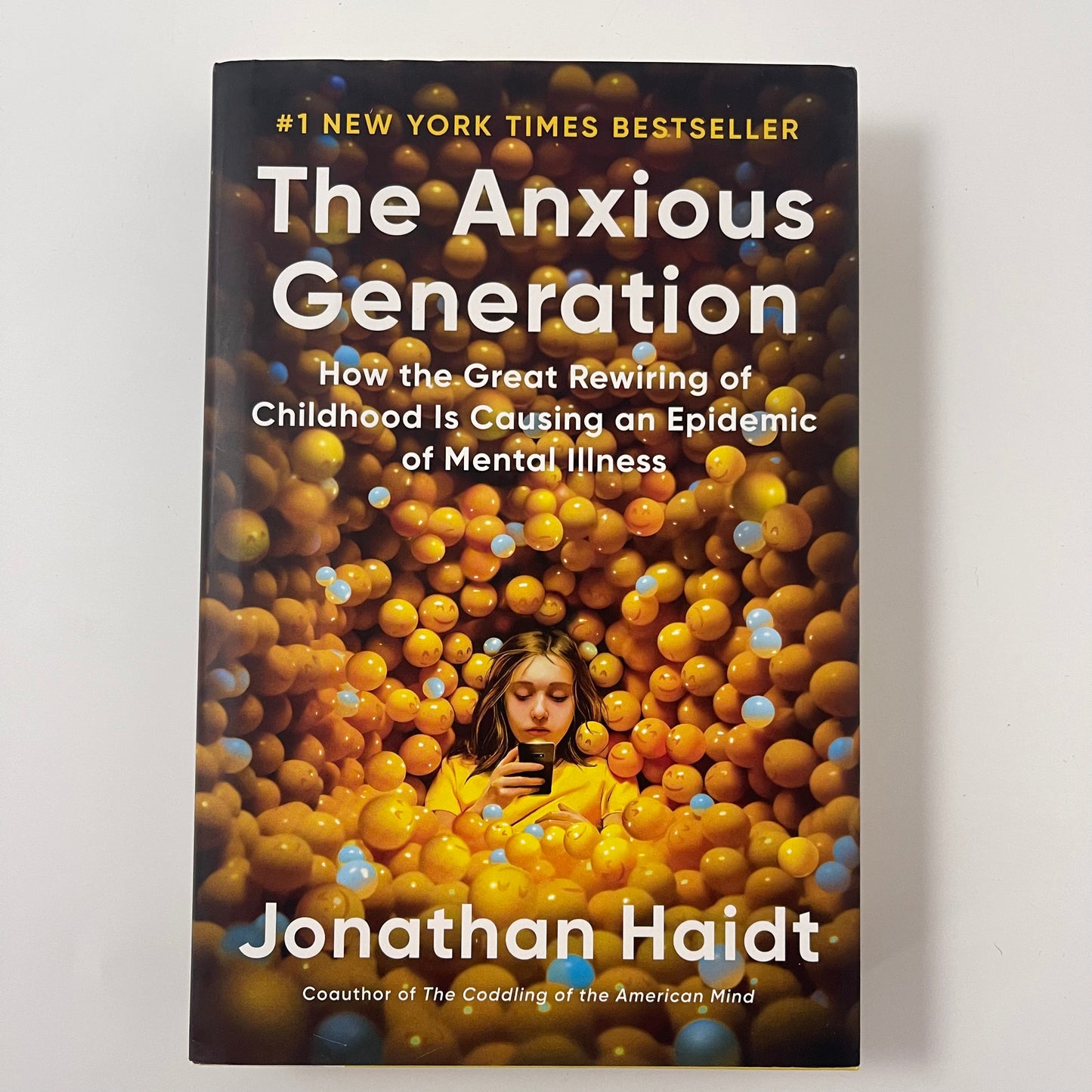 The Anxious Generation How the Great Rewiring of Childhood Is Causing an Epidemic of Mental Illness - Jonathan Haidt - Front Cover