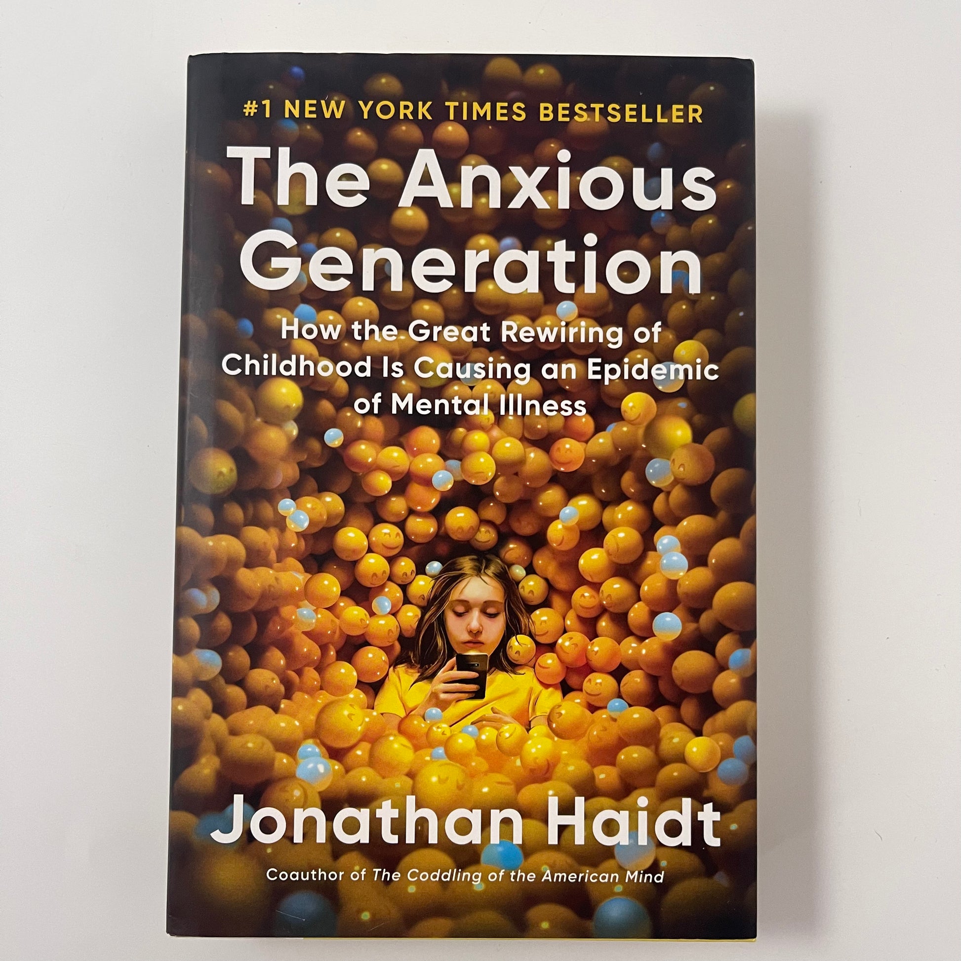 The Anxious Generation How the Great Rewiring of Childhood Is Causing an Epidemic of Mental Illness - Jonathan Haidt - Front Cover