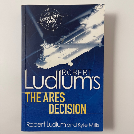 Robert Ludlum's The Ares Decision - Kyle Mills - Front Cover
