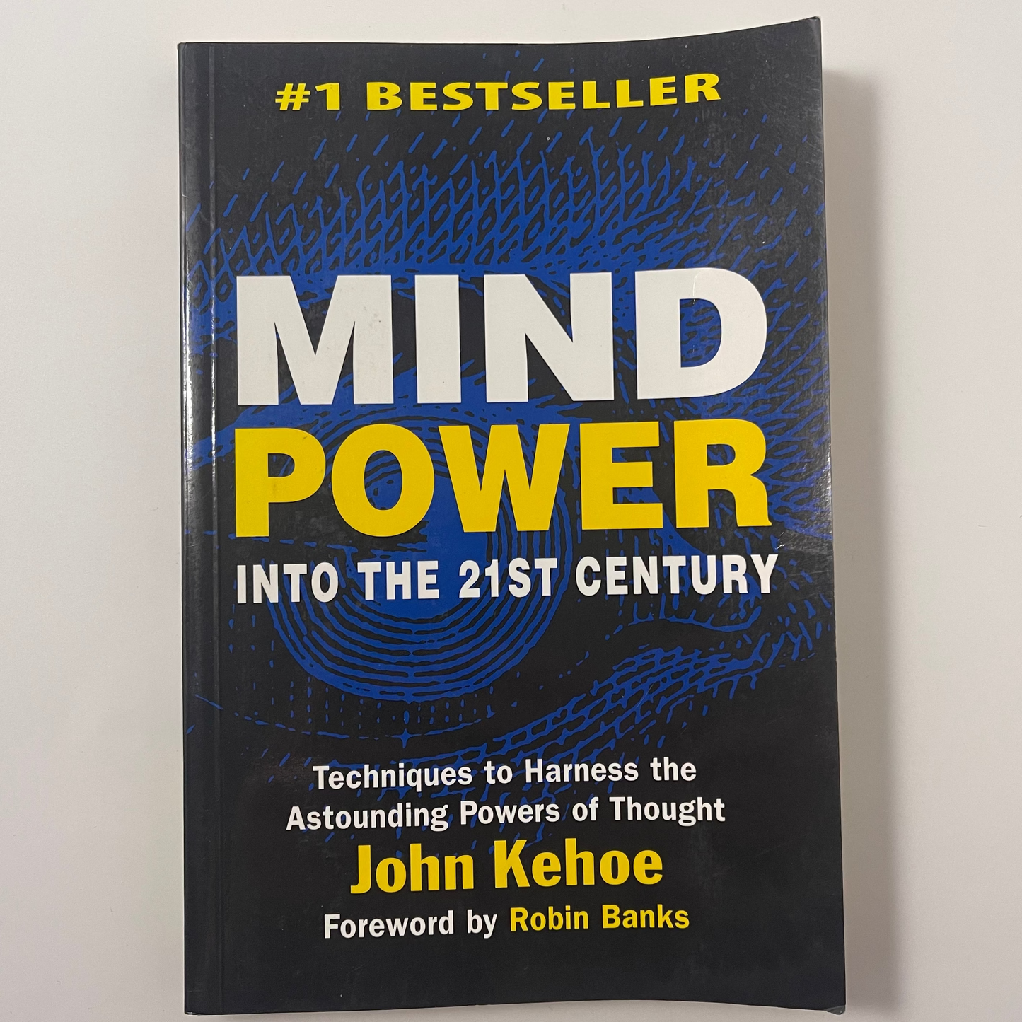 Mind Power Into the 21st Century - John Kehoe - Top Edge