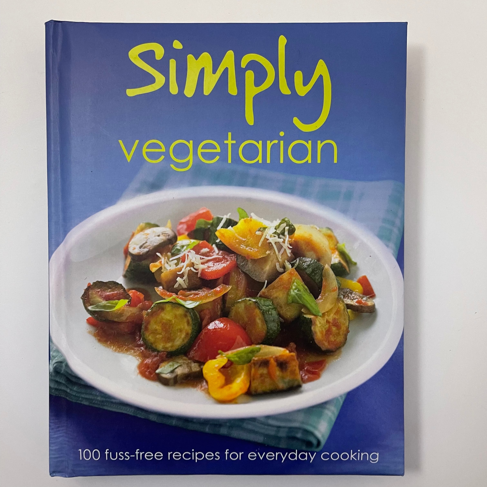Simply Vegetarian 100 Fuss-free Recipes for Everyday Cooking - Parragon - Front Cover