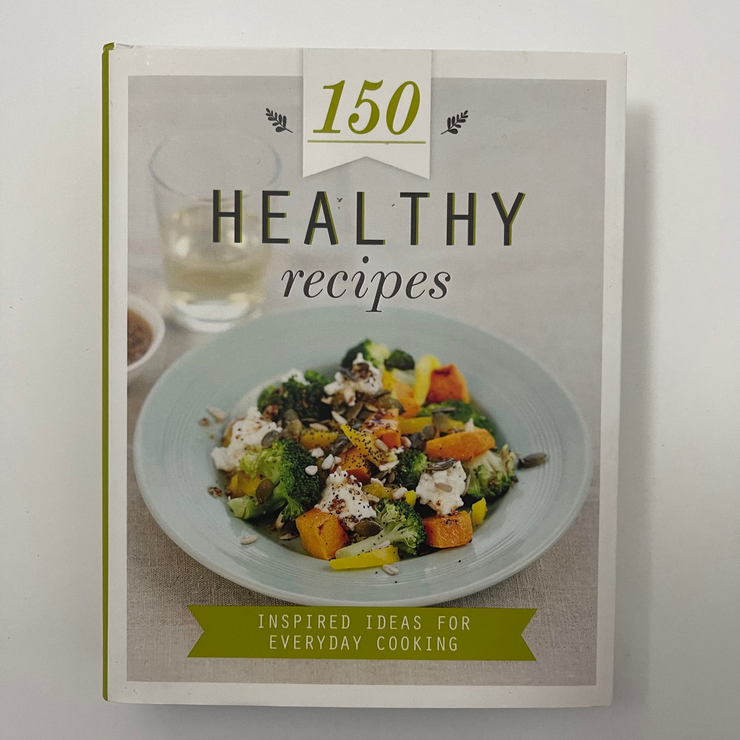 One Hundred and Fifty Healthy Recipes - Anne Sheasby - Front Cover