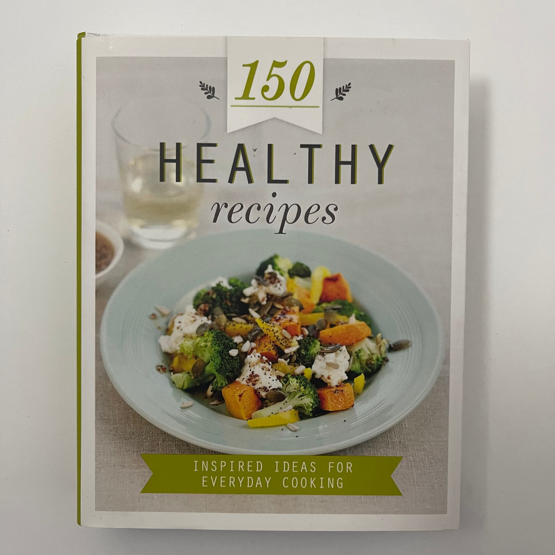 One Hundred and Fifty Healthy Recipes - Anne Sheasby - Front Cover