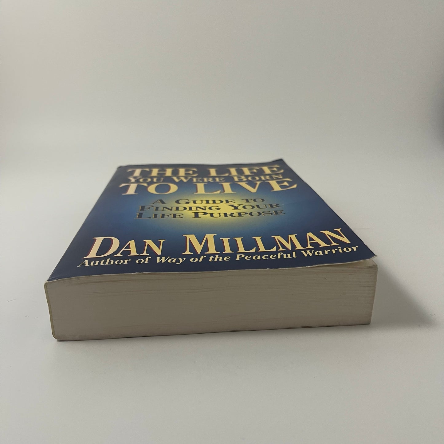 The Life You Were Born to Live A Guide to Finding Your Life Purpose - Dan Millman - Bottom Edge