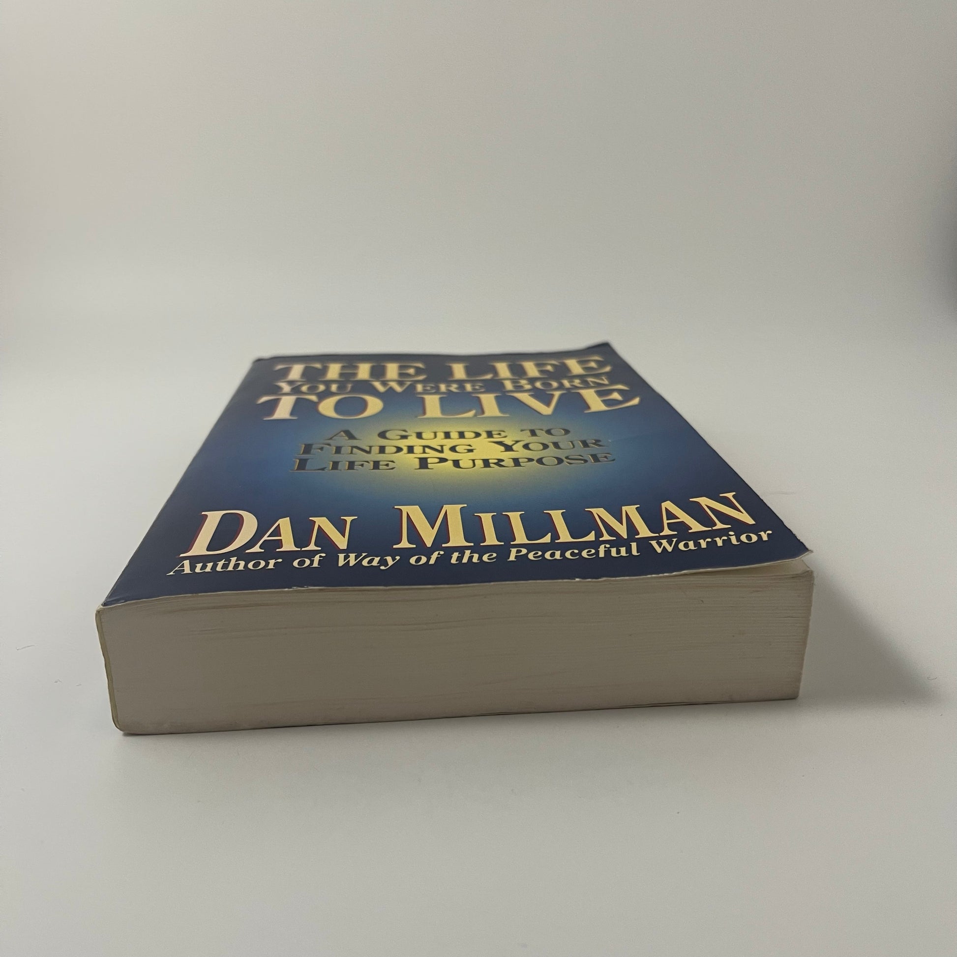 The Life You Were Born to Live A Guide to Finding Your Life Purpose - Dan Millman - Bottom Edge