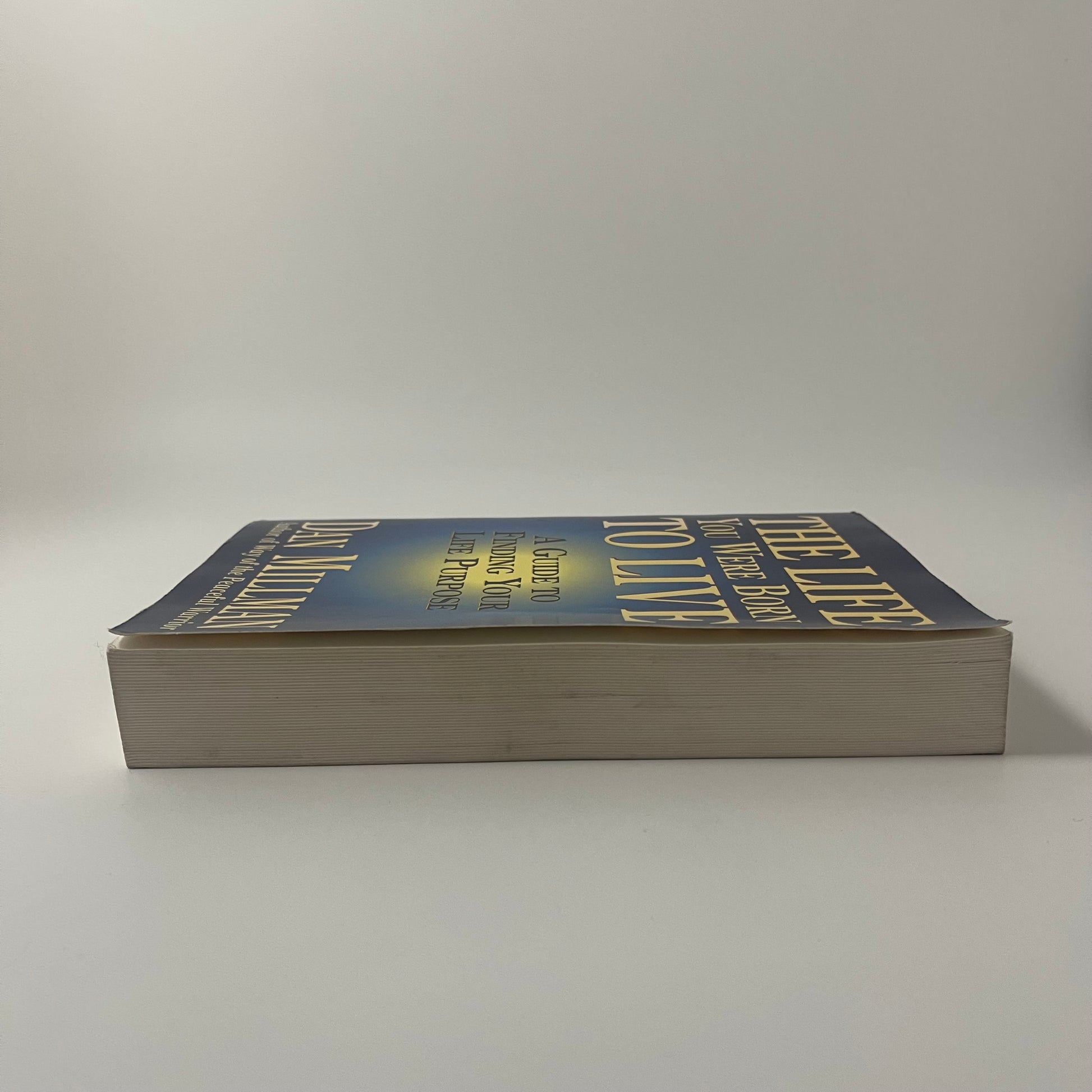 The Life You Were Born to Live A Guide to Finding Your Life Purpose - Dan Millman - Fore Edge