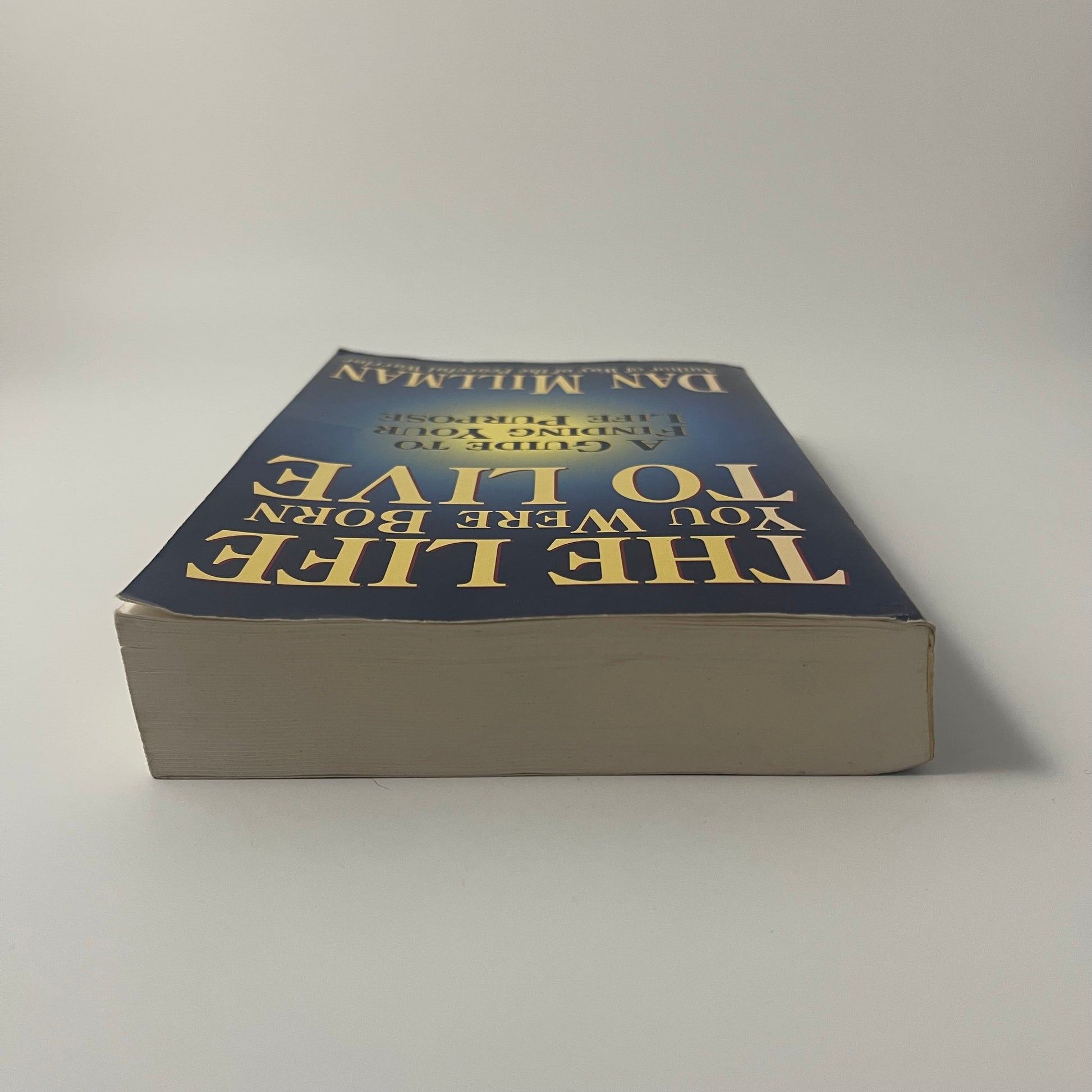 The Life You Were Born to Live A Guide to Finding Your Life Purpose - Dan Millman - Top Edge