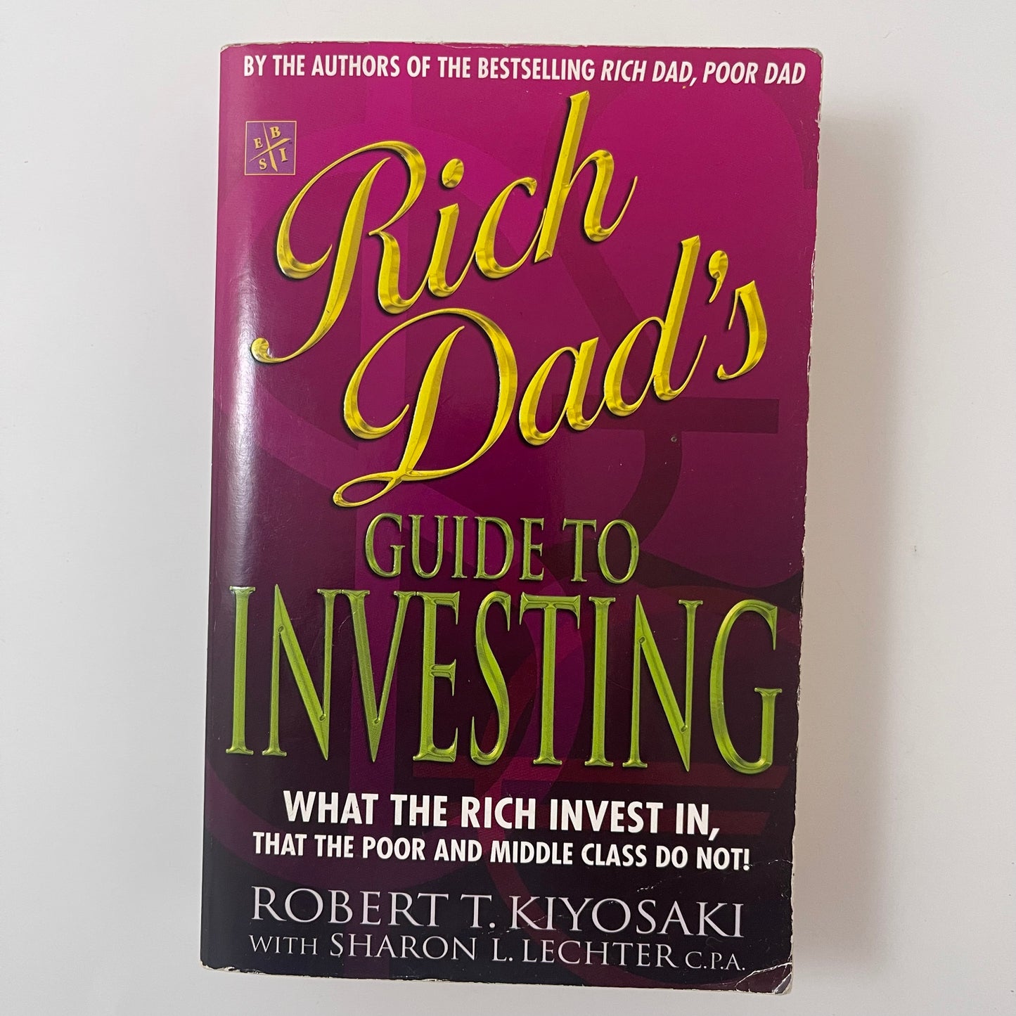 Rich Dad's Guide to Investing What the Rich Invest in that the Poor and Middle Class Do Not! - Robert T. Kiyosaki - Front Cover