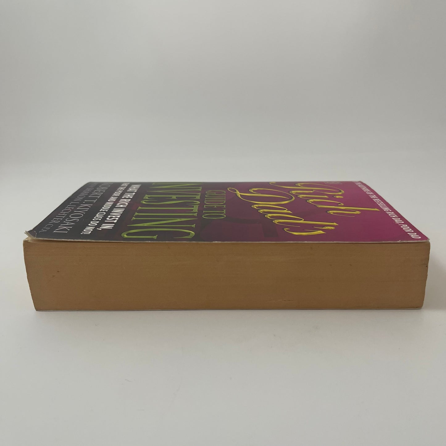 Rich Dad's Guide to Investing What the Rich Invest in that the Poor and Middle Class Do Not! - Robert T. Kiyosaki - Fore Edge