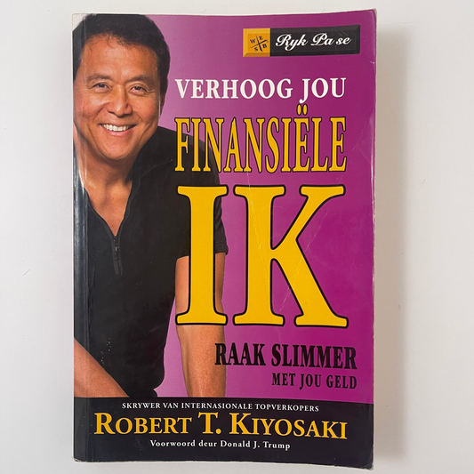 Ryk pa se verhoog jou finansiële IK raak slimmer met jou geld - Robert T. Kiyosaki - Front Cover