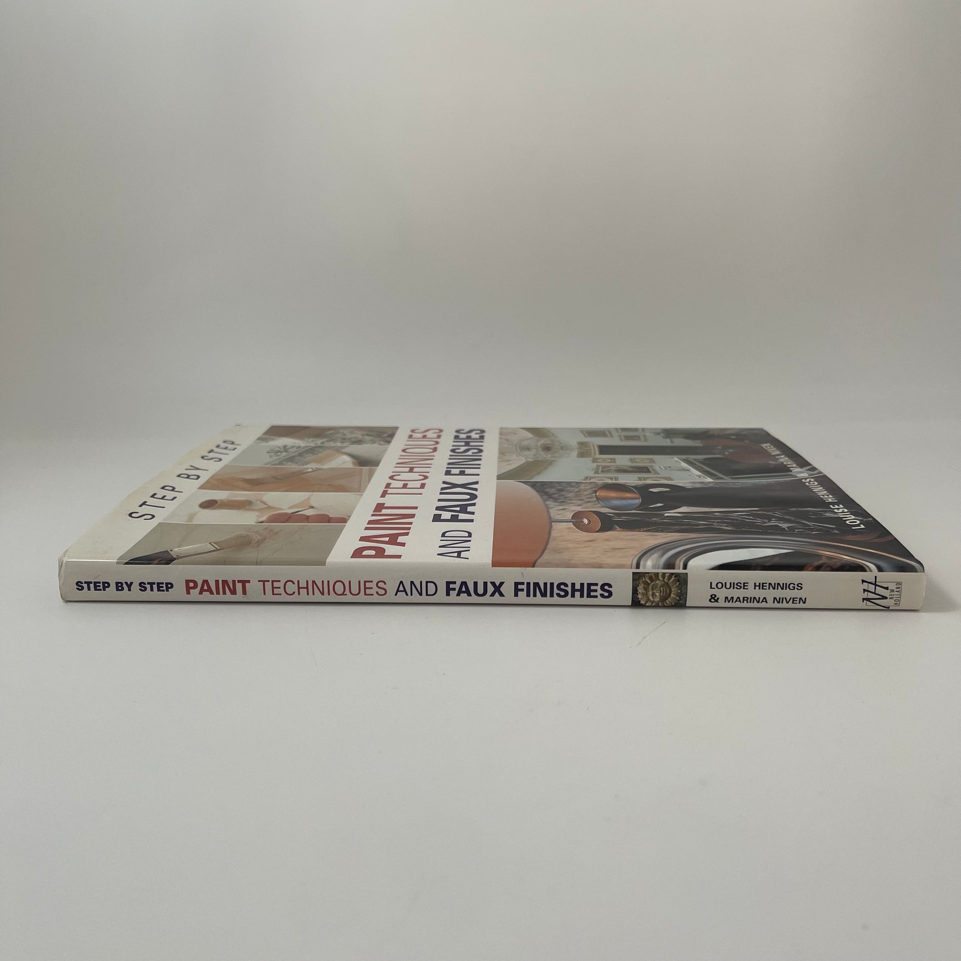 Step-By-Step Paint Techniques and Faux Finishes - Louise Hennigs - Spine