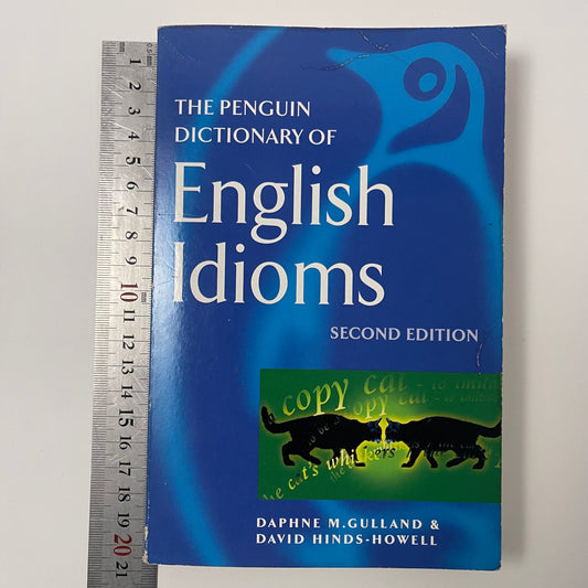 The Penguin Dictionary of English Idioms - Daphne M. Gulland - Front Cover