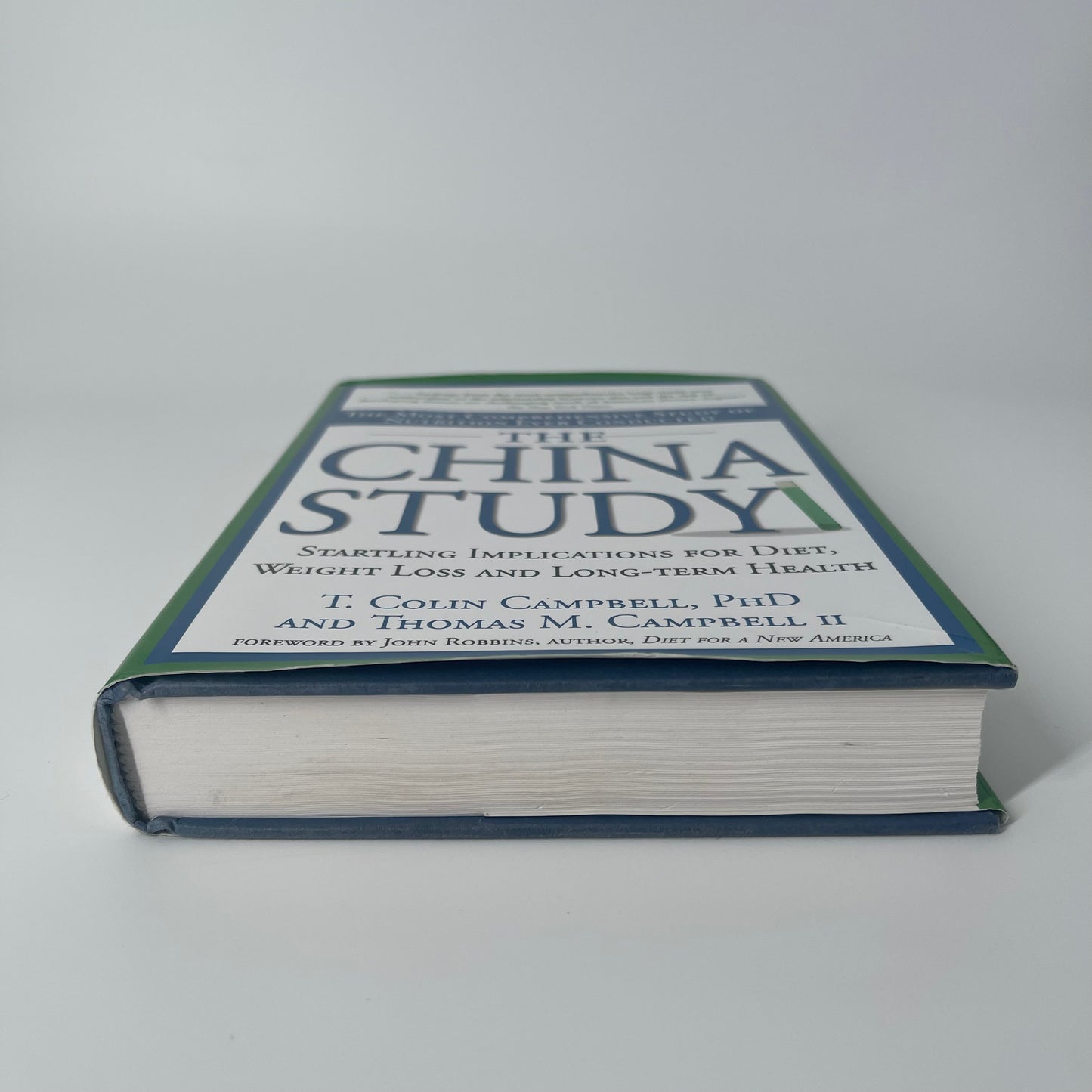 The China Study The Most Comprehensive Study of Nutrition Ever Conducted and the Startling Implications for Diet, Weight Loss and Long-term Health - Thomas M. Campbell II - Fore Edge