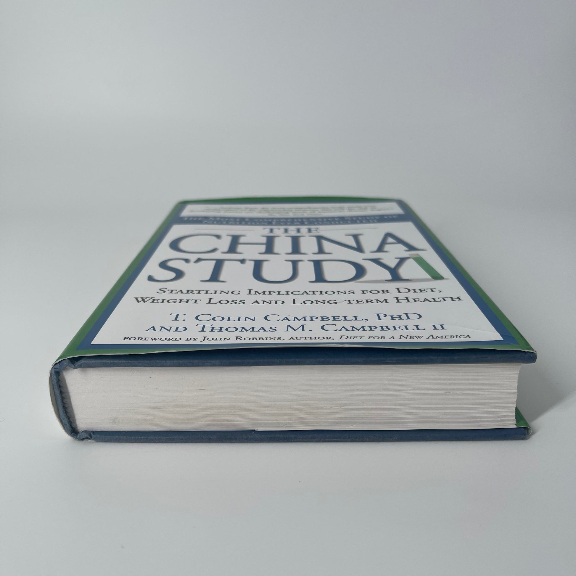 The China Study The Most Comprehensive Study of Nutrition Ever Conducted and the Startling Implications for Diet, Weight Loss and Long-term Health - Thomas M. Campbell II - Fore Edge