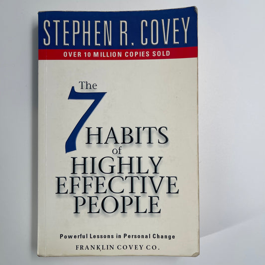 7 Habits of Highly Effective People: Powerful Lessons in Personal Change - Stephen R Covey - Front Cover