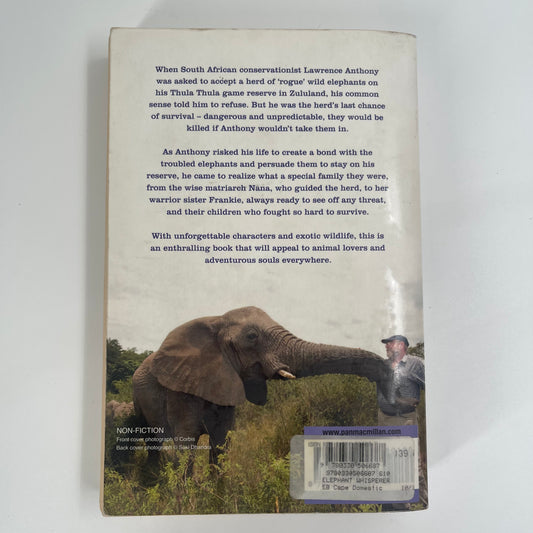 The Elephant Whisperer Learning about Life, Loyalty and Freedom from a Remarkable Herd of Elephants - Anthony Lawrence & Spence Graham - Back Cover