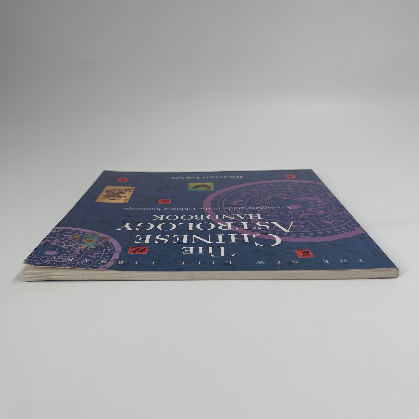 The Chinese Astrology Handbook A Complete Guide to the Chinese Horoscope - Richard Craze - Spine