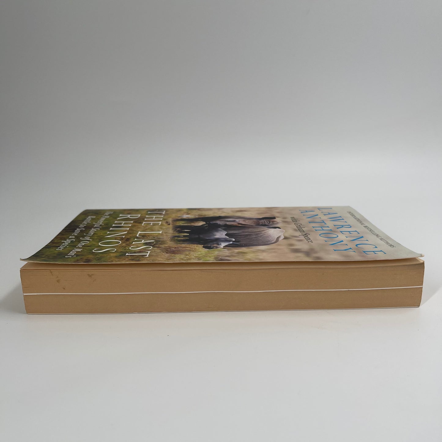 The Last Rhinos The Powerful Story of One Man's Battle to Save a Species - Lawrence Anthony - Fore Edge