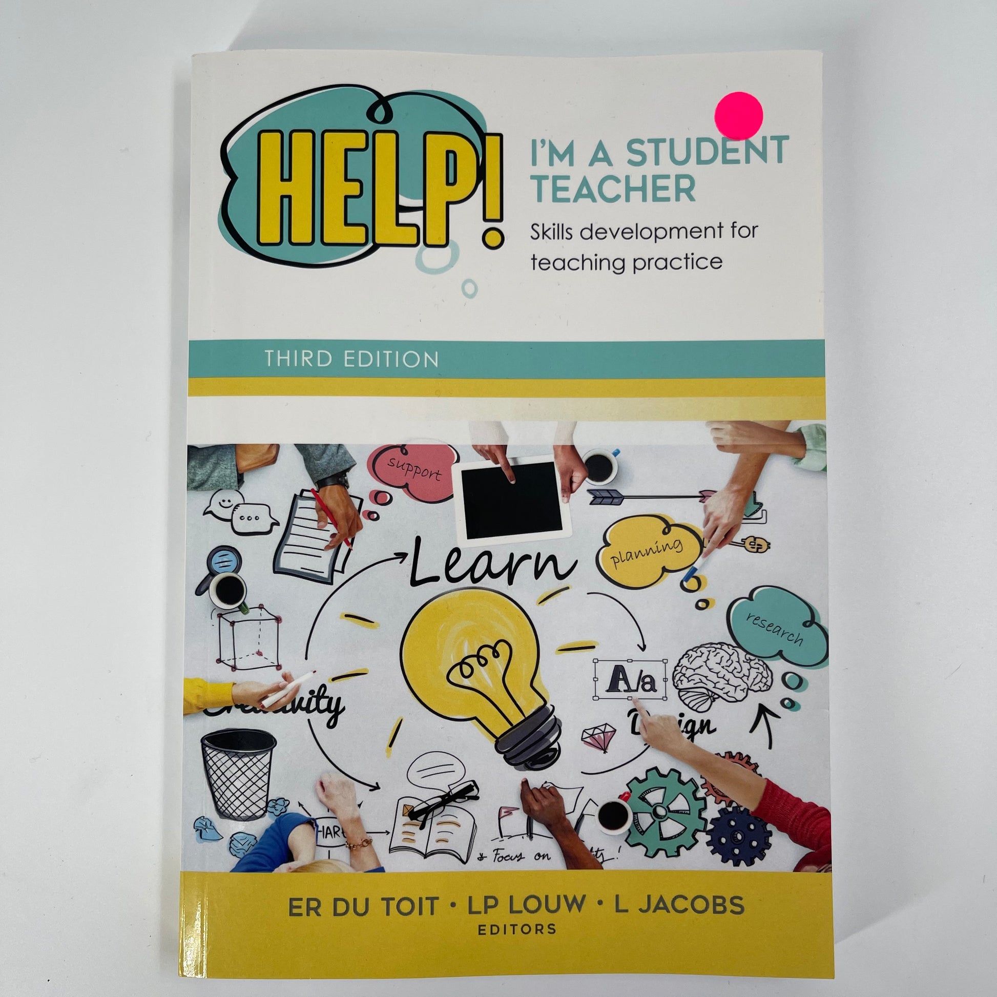 Help, I'm a Student Teacher! Skills Development for Teaching Practice - Erna Du Toit - Front Cover