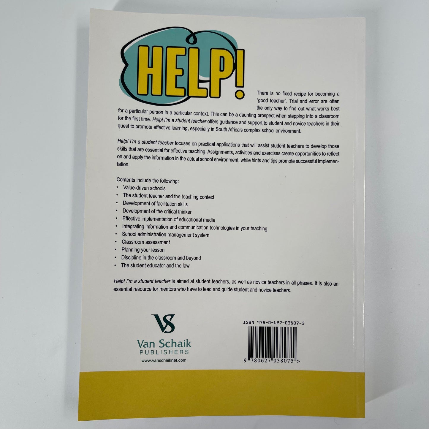 Help, I'm a Student Teacher! Skills Development for Teaching Practice - Erna Du Toit - Back Cover