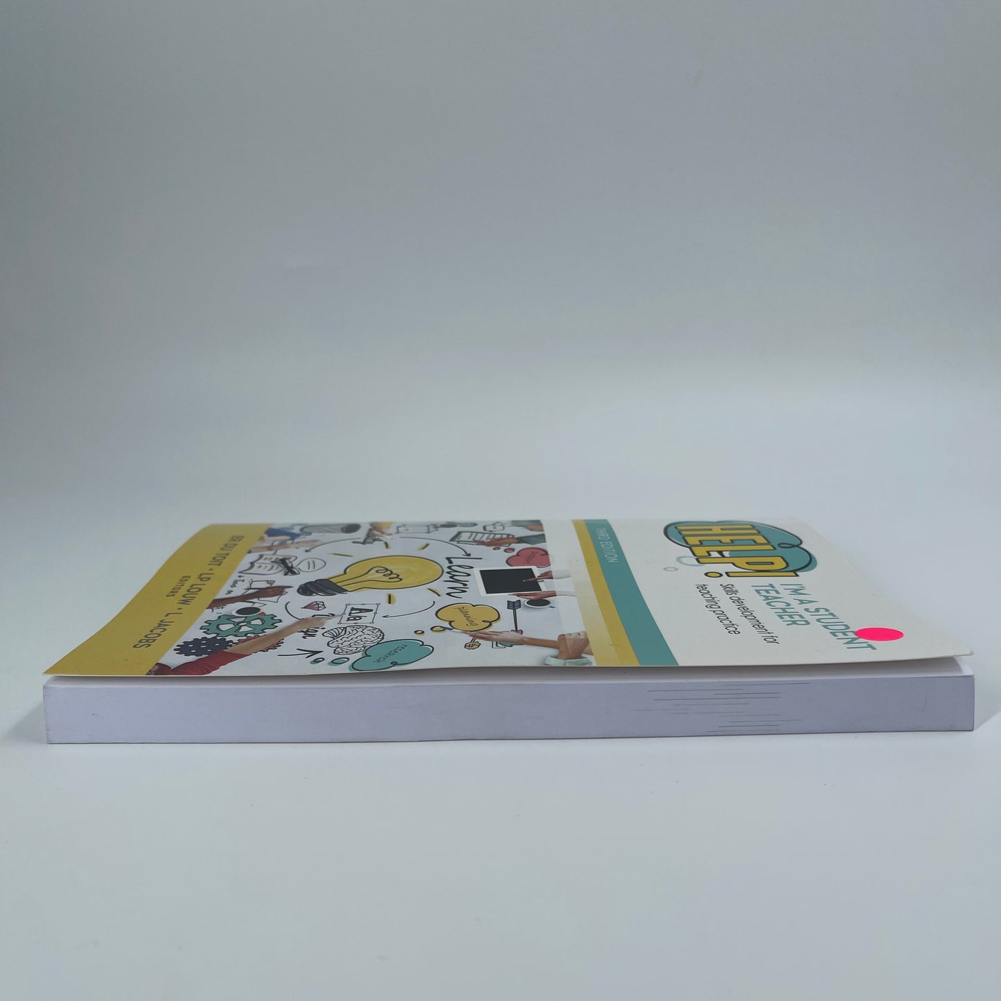 Help, I'm a Student Teacher! Skills Development for Teaching Practice - Erna Du Toit - Fore Edge