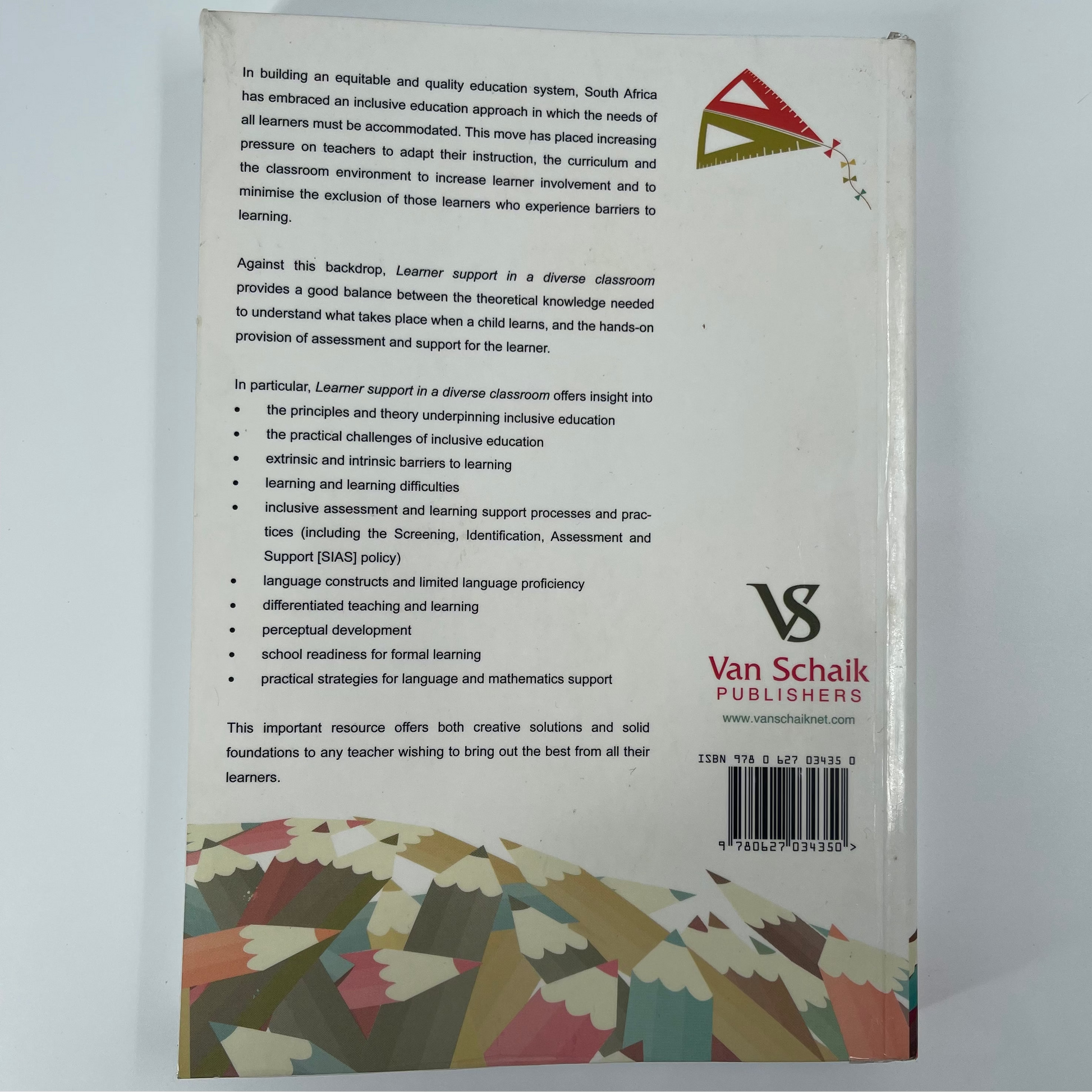 Learner Support in a Diverse Classroom A Guide for Foundation, Intermediate and Senior Phase Teachers of Language and Mathematics - - Back Cover