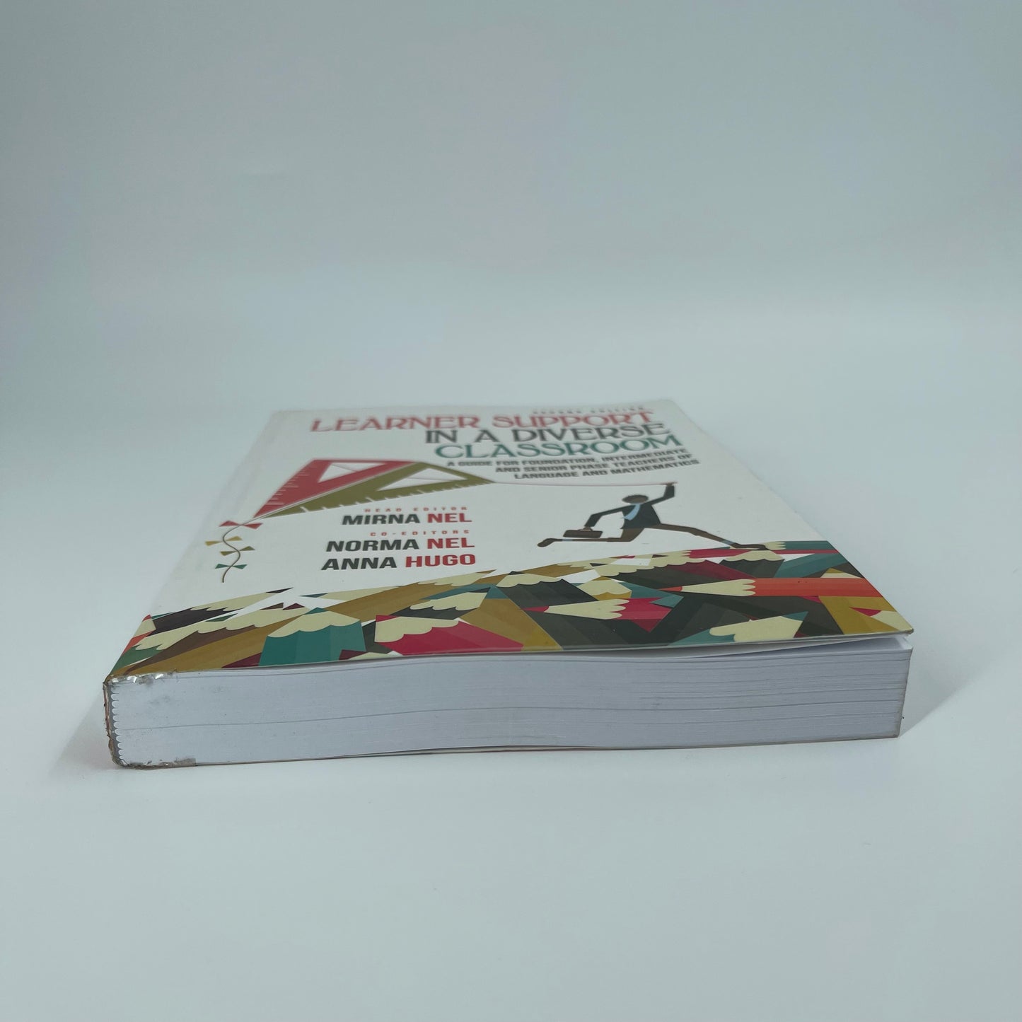 Learner Support in a Diverse Classroom A Guide for Foundation, Intermediate and Senior Phase Teachers of Language and Mathematics - - Bottom Edge