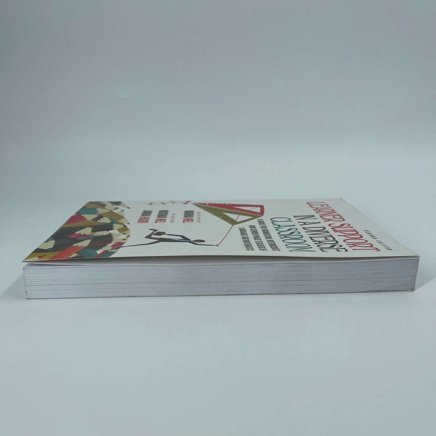 Learner Support in a Diverse Classroom A Guide for Foundation, Intermediate and Senior Phase Teachers of Language and Mathematics - - Fore Edge