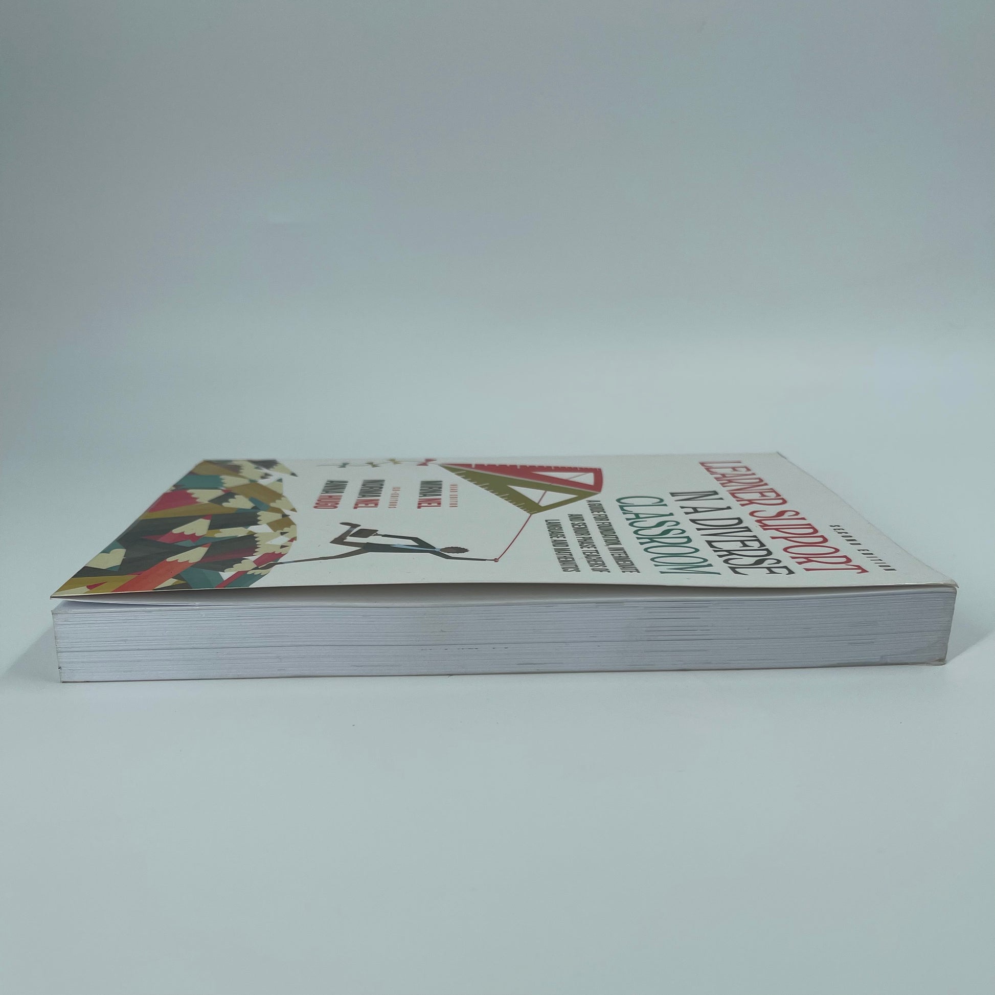 Learner Support in a Diverse Classroom A Guide for Foundation, Intermediate and Senior Phase Teachers of Language and Mathematics - - Fore Edge