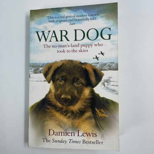 War Dog The No-Man's-land Puppy Who Took to the Skies - Damien Lewis - Front Cover