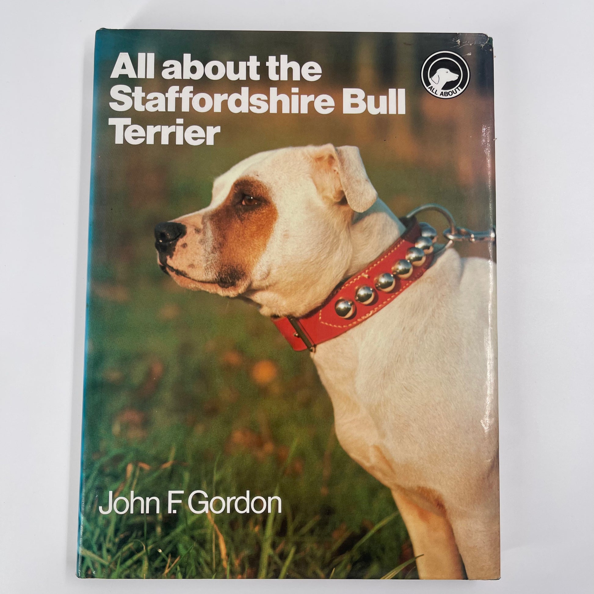 All about the Staffordshire Bull Terrier - John Frazer Gordon - Front Cover