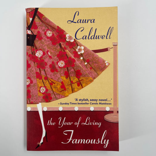 Year of Living Famously - Laura Caldwell - Front Cover