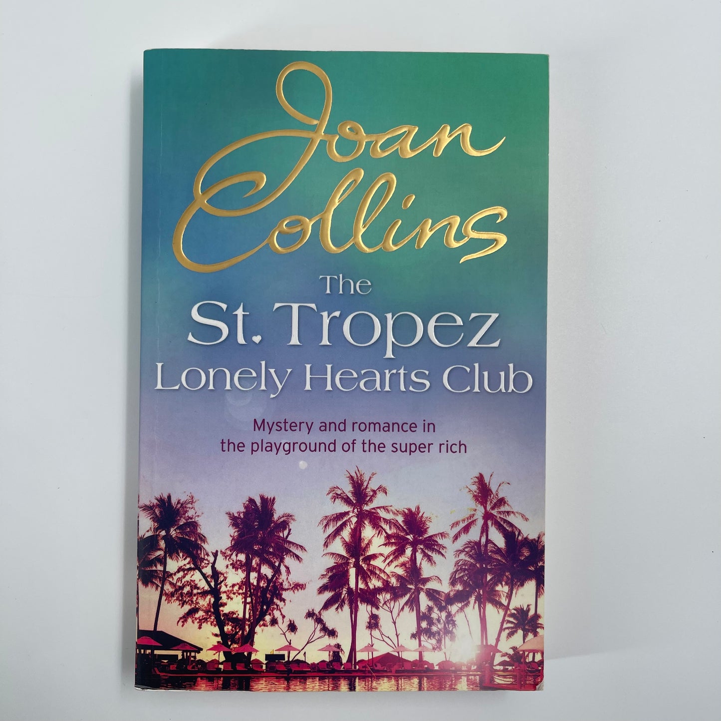 The St. Tropez Lonely Hearts Club A Novel - Joan Collins - Front Cover