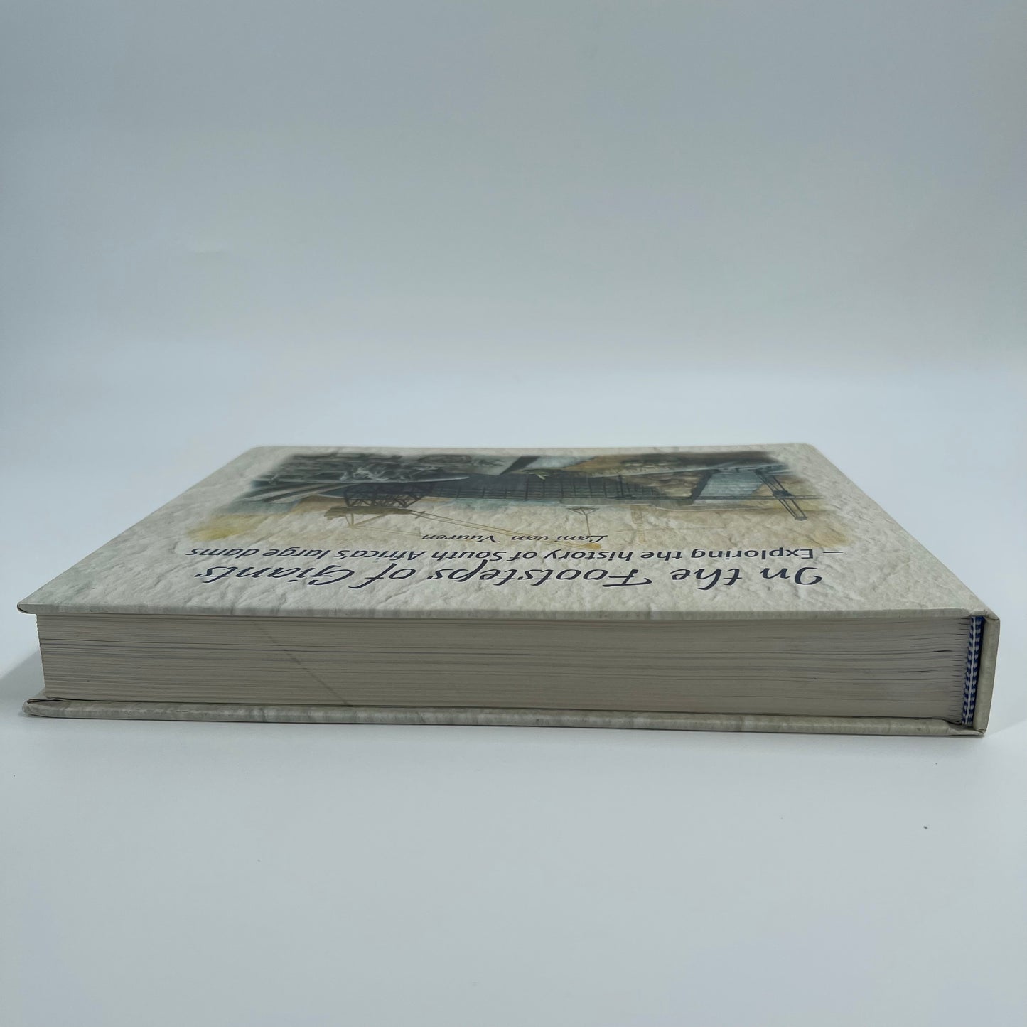 In the Footsteps of Giants Exploring the History of South Africa's Large Dams - Lani Van Vuuren - Condition Detail 1