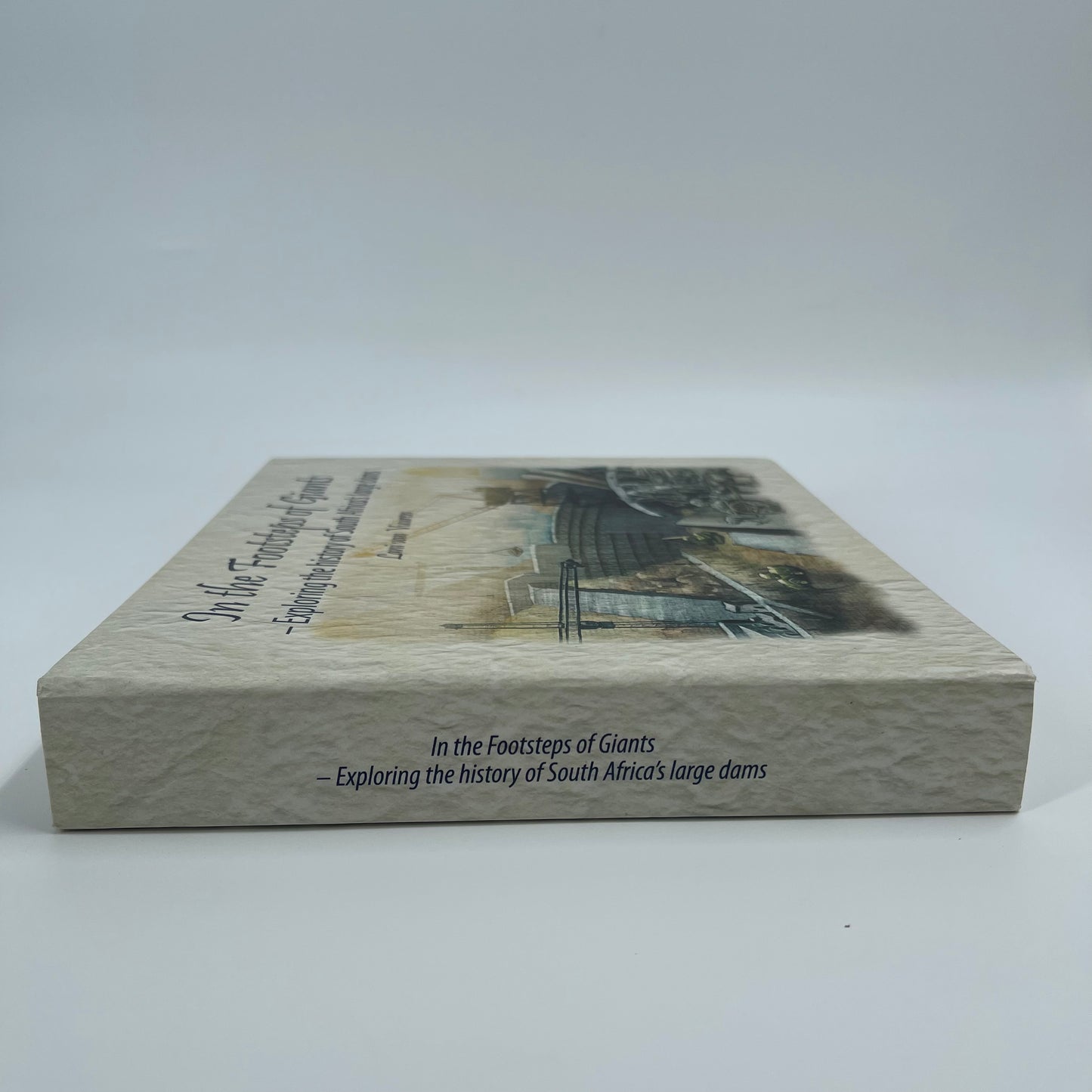 In the Footsteps of Giants Exploring the History of South Africa's Large Dams - Lani Van Vuuren - Condition Detail 2