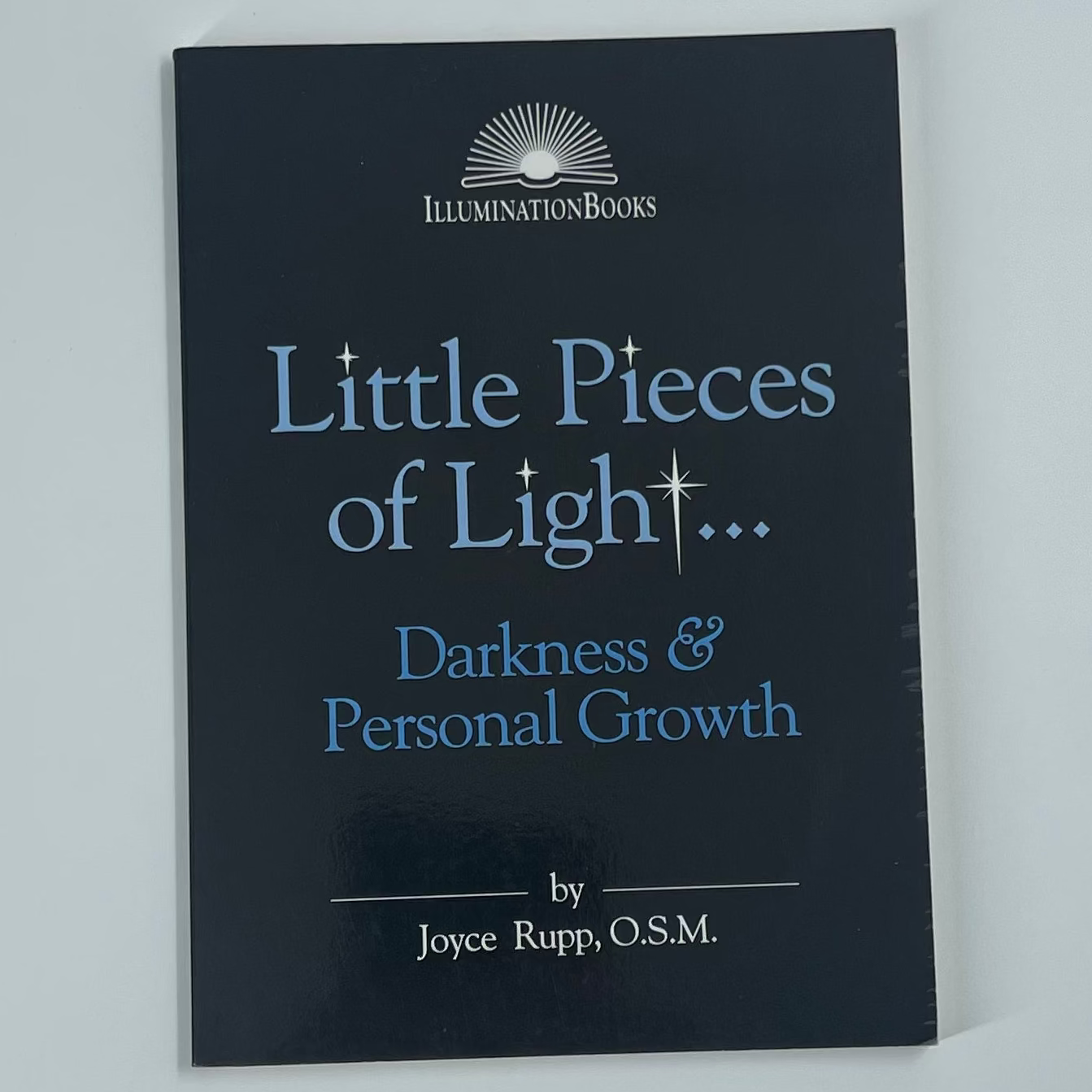 Little Pieces of Light ... Darkness and Personal Growth - Joyce Rupp - Front Cover
