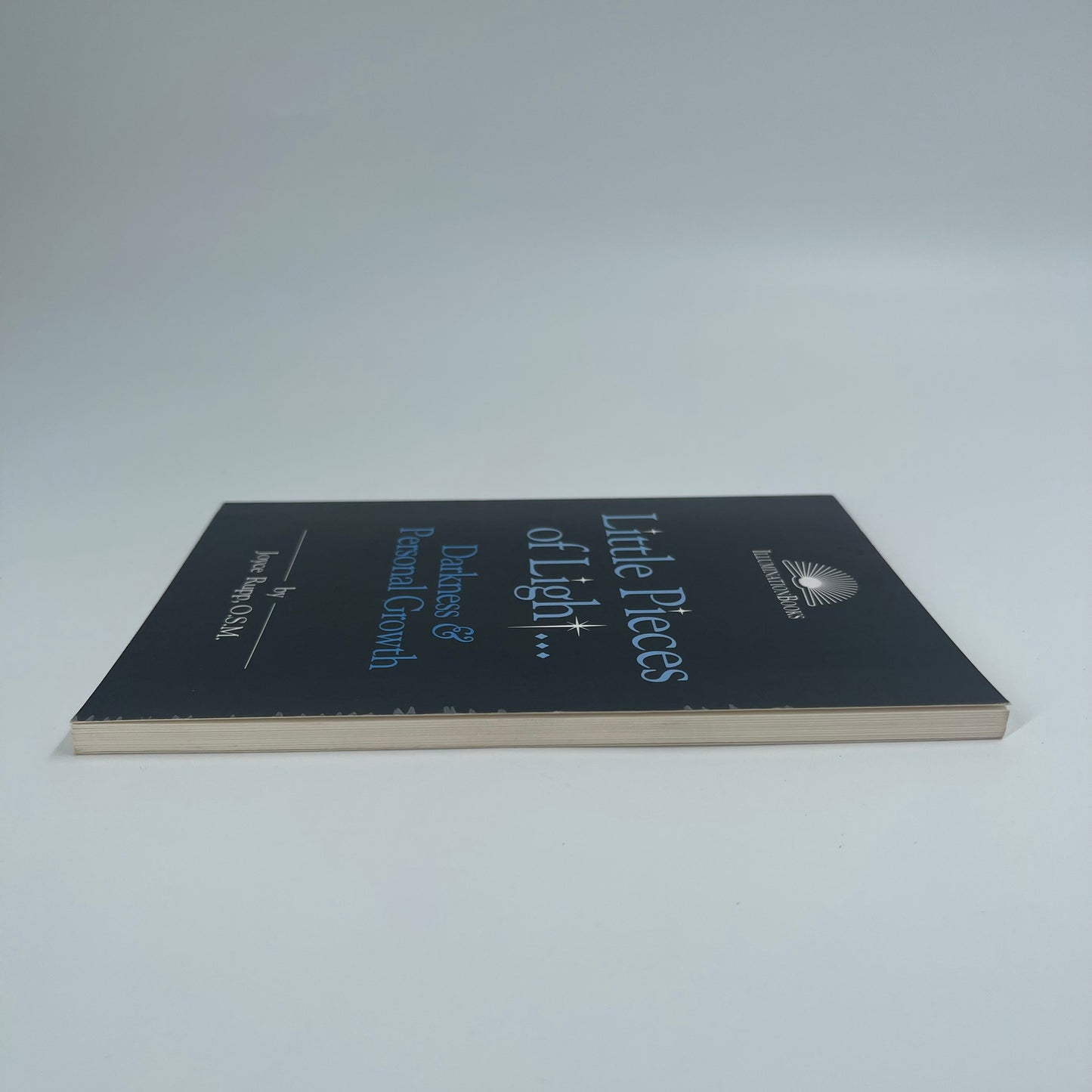 Little Pieces of Light ... Darkness and Personal Growth - Joyce Rupp - Fore Edge