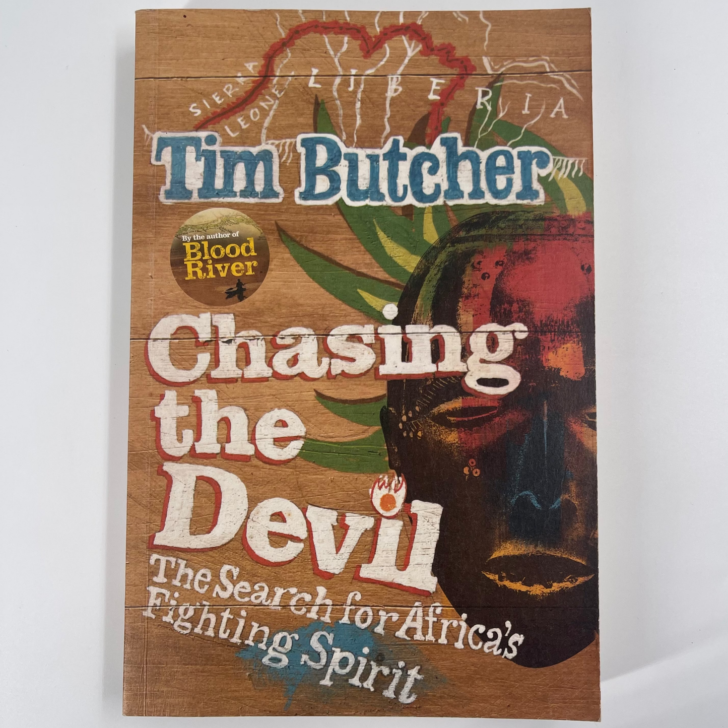 Chasing the Devil The Search for Africa's Fighting Spirit - Tim Butcher - Front Cover