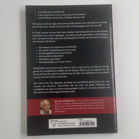 Dinge waaroor manne dink maar nie kan deel nie-- die geheime gedagtewêreld van die man - Gordon MacDonald - Back Cover